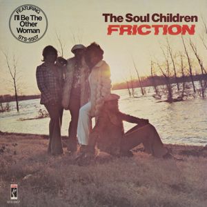 The Soul Children: Friction