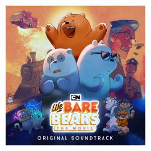 We Bare Bears: We Bare Bears: The Movie (Original Soundtrack)