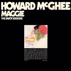 Howard McGhee: The Savoy Sessions: Maggie