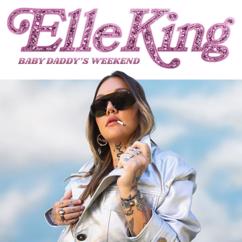 Elle King: Baby Daddy's Weekend