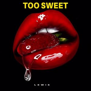 Lewis: Too Sweet