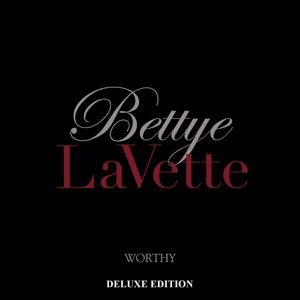 Bettye LaVette: Worthy (Deluxe Edition)