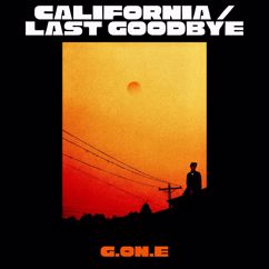G.ON.E: California / Last Goodbye