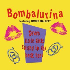 Bombalurina, Timmy Mallett: Seven Little Girls Sitting In The Back Seat (12" Remix)