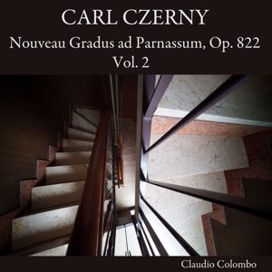 Claudio Colombo: Carl Czerny: Nouveau Gradus ad Parnassum, Op. 822, Vol. 2