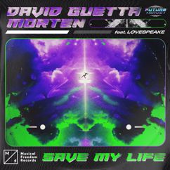David Guetta, MORTEN, Lovespeake: Save My Life (feat. Lovespeake)