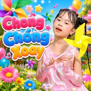 Bé Diễm My: Chong Chóng Xoay
