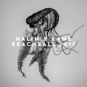 Nalin & Kane: Beachball 2017 (Remixes)