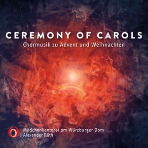 Bettina Linck, Mädchenkantorei am Würzburger Dom, Alexander Rüth: A Ceremony of Carols, Op. 28: This Little Babe