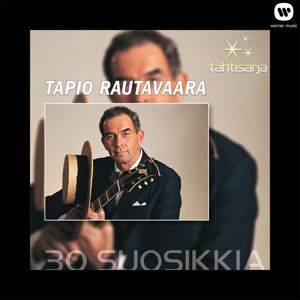 Tapio Rautavaara: Tähtisarja - 30 Suosikkia