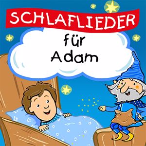 Schlaflied für dich feat. Simone Sommerland: Schlaflieder für Adam