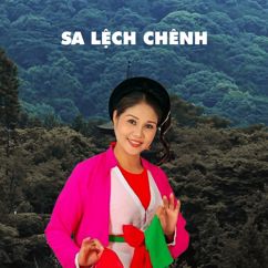 NSND Thanh Ngoan: Làn Điệu: Sa Lệch Chênh