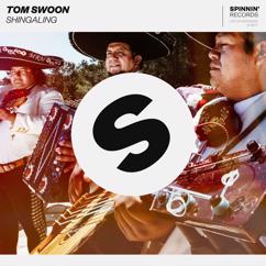 Tom Swoon: Shingaling (Extended Mix)