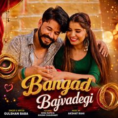 Gulshan Baba: Bangad Bajvadegi (feat. Sonu Rathi & Khushi Chaudhary)