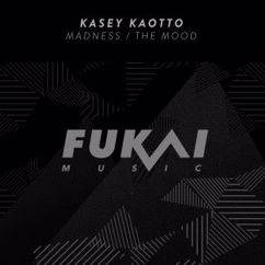 Kasey Kaotto: Madness (Original Mix)