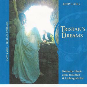 Andy Lang: Tristan's Dreams