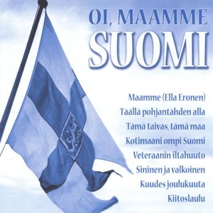Eri Esittäjiä: Oi, Maamme Suomi