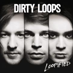 Dirty Loops: Wake Me Up