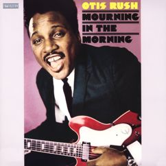Otis Rush: Baby, I Love You
