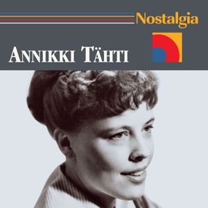 Annikki Tähti: Nostalgia