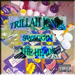 TRILLAH JONES feat. The Heads: Swaggin (Prod. By TRILLAH JОNES)