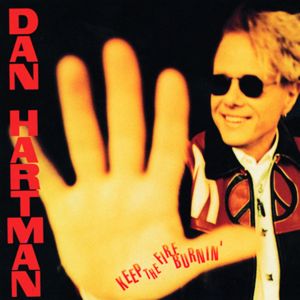 Dan Hartman: Keep The Fire Burnin'