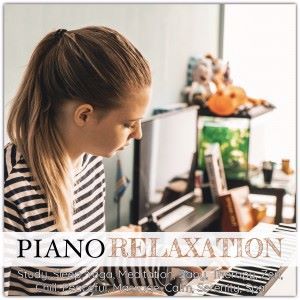 Various Artists: Piano Relaxation: Study, Sleep, Yoga, Meditation, Baby, Therapy, Zen, Chill, Peaceful, Massage, Calm, Serenity, Spa