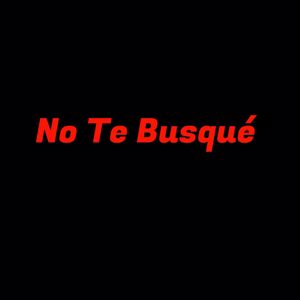 Neyvarox: No Te Busque