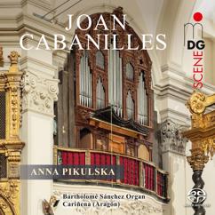 Anna Pikulska: Cabanilles: Works for Organ