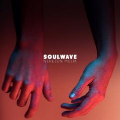 Soulwave: Nehezen Múlik