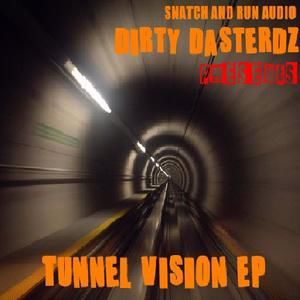 Dirty Dasterdz & Dirty Darsterdz: Tunnel Vision