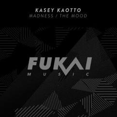 Kasey Kaotto: The Mood (Original Mix)