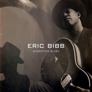 Eric Bibb: Migration Blues (Deluxe)
