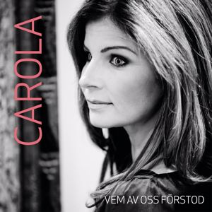 Carola: Vem av oss förstod (Skärtorsdag)