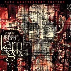 Lamb Of God: As The Palaces Burn (10th Anniversary Edition) (As The Palaces Burn10th Anniversary Edition)