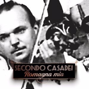 Secondo Casadei: Romagna Mia (Edit Version Remastered 2017)