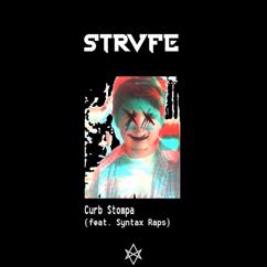 STRVFE, Syntax Raps: Curb Stompa (feat. Syntax Raps)