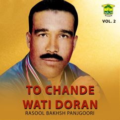 Rasool Bakhsh Panjgoori: To Chande Wati Doran, Vol. 2