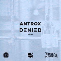 Antrox: Denied