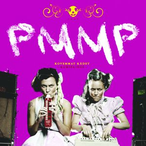 PMMP: Kovemmat Kädet - Kumiversio