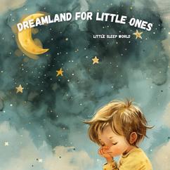 Little Sleep World: Dreamland for Little Ones