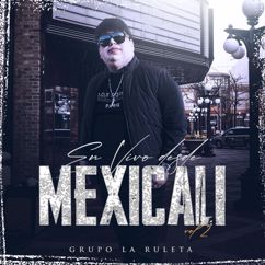 Grupo La Ruleta: En Vivo Desde Mexicali, Vol. II