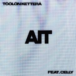 Töölön Ketterä: AIT (feat. Celly)