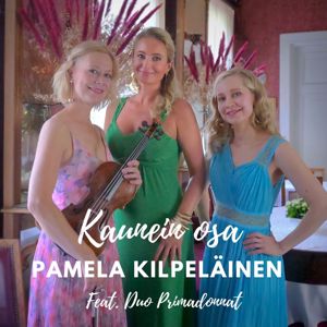 Pamela Kilpeläinen feat. Duo Primadonnat: Kaunein osa