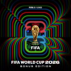 FIFA Sound: Official FIFA World Cup 2026™ Album (Bonus Edition)
