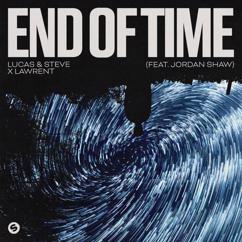 Lucas & Steve, LAWRENT, Jordan Shaw: End Of Time (feat. Jordan Shaw)