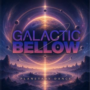 Galactic Bellow: Planetary Dance