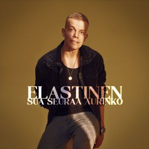 Elastinen: Sua Seuraa Aurinko