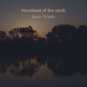 Jacco Wynia: Heartbeat of the earth