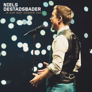 Niels Destadsbader: Ik Kan Niet Zonder Jou (Live in het Sportpaleis)